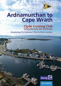 CCC Ardnamurchan to Cape Wrath Sailing Directions and Anchorages, 3rd Edition